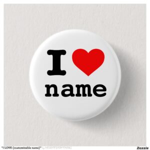 "I LOVE (customizable name)" Button