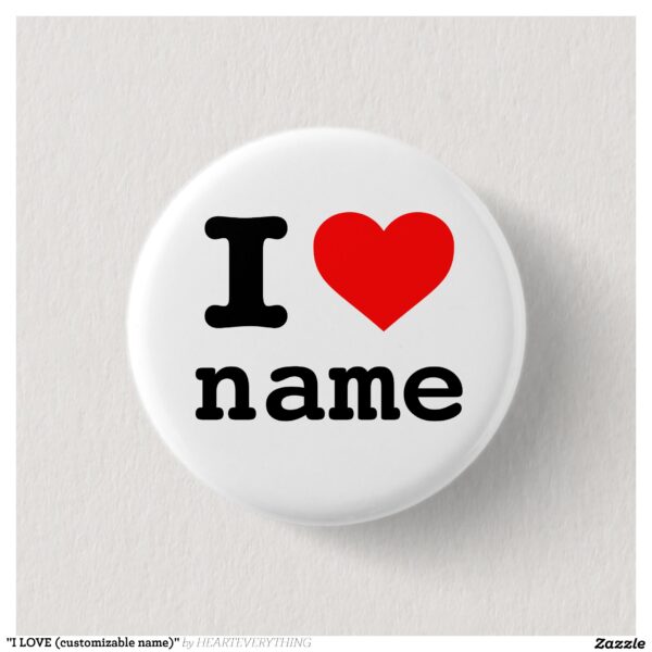 "I LOVE (customizable name)" Button