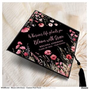 Wildflower - Bloom with Grace - Custom Pink Floral Graduation Cap Topper