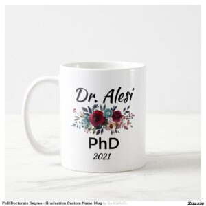 PhD Doctorate Degree - Graduation Custom Name Mug