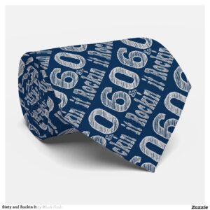 Sixty and Rockin It Tie