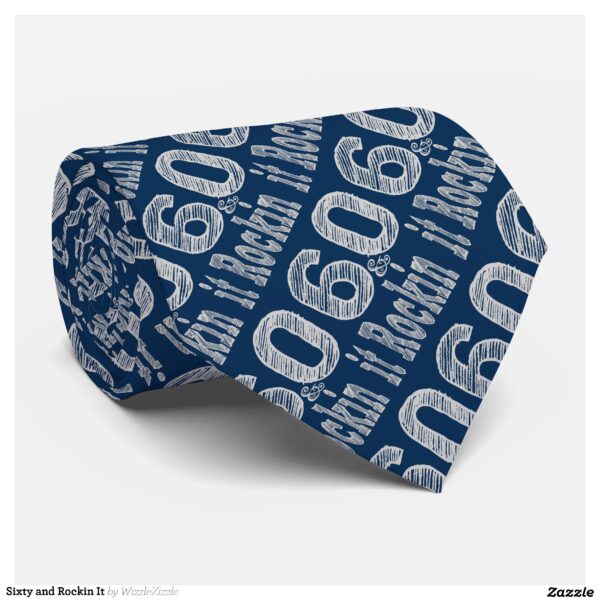 Sixty and Rockin It Tie