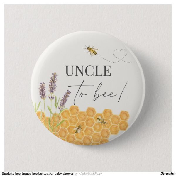 Uncle to bee, honey bee button for baby shower