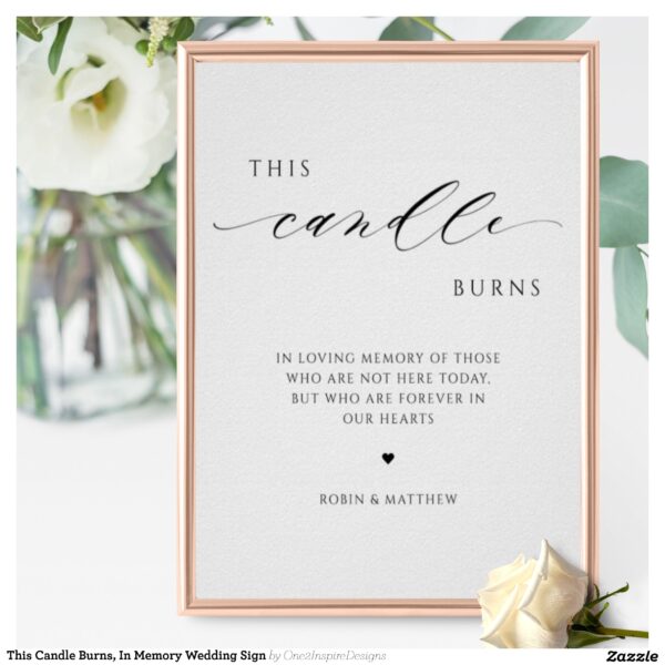 This Candle Burns, In Memory Wedding Sign
