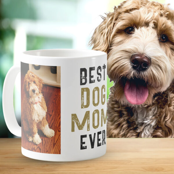 Best Dog Mom Ever Pet Owner 2 Photos Coffee Mug