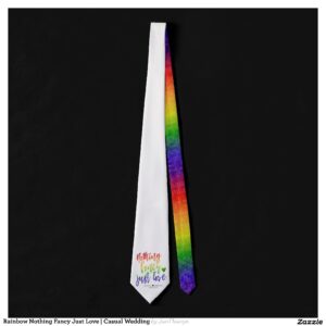 Rainbow Nothing Fancy Just Love Casual Wedding Neck Tie